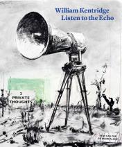 Katalog: William Kentdridge. Listen to the Echo