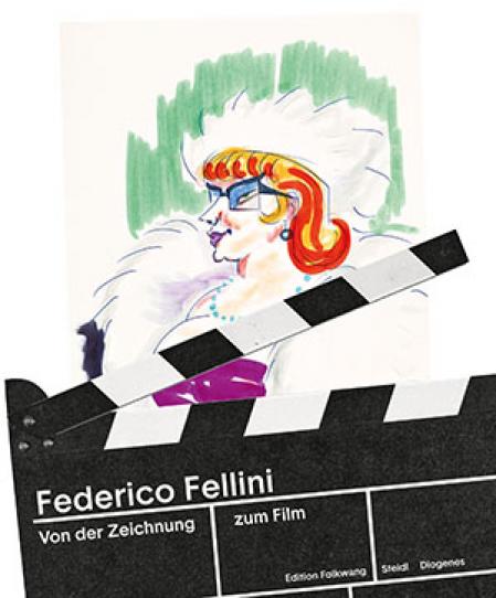 Federico Fellini. Von der Zeichnung zum Film