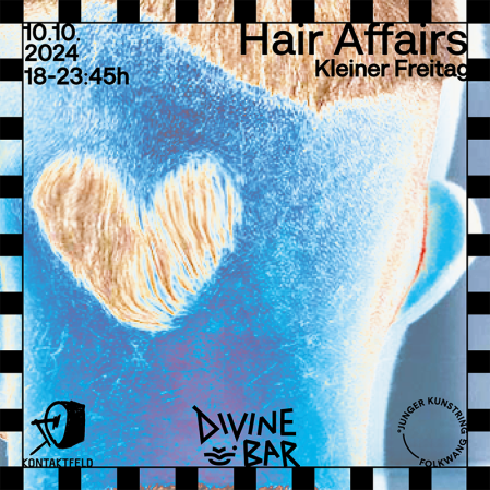 Kleine Freitag, Hair Affairs, 10.10.2024