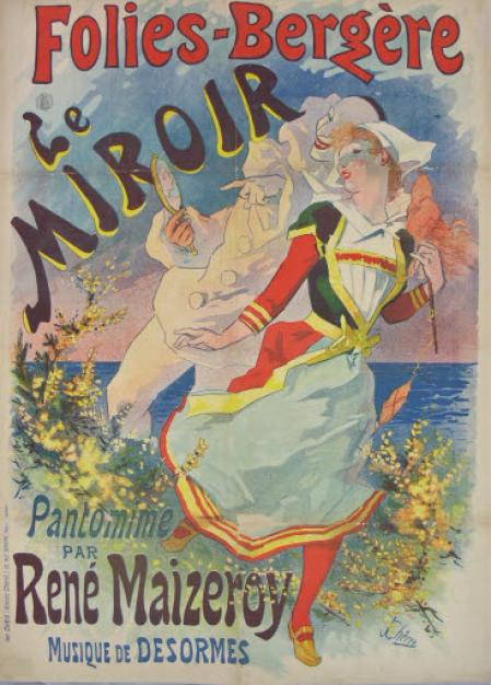 Jules Chéret, Folies-Bergère, Le Miroir Pantomime par René Maizeroy, Musique de Desormes, 1892