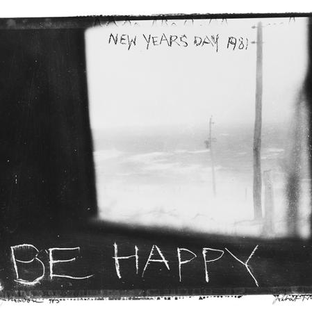 Robert Frank, Be Happy (Mabou, New Years Day), 1981 © The June Leaf and Robert Frank Foundation